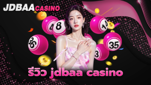รีวิว jdbaa casino